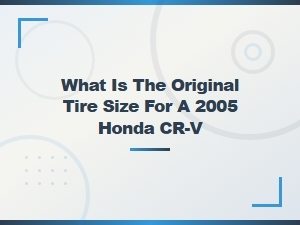 Honda Cr-V Stock Tire Size and Original Specifications